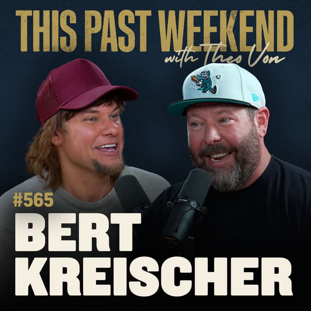E565 Bert Kreischer thumbnail